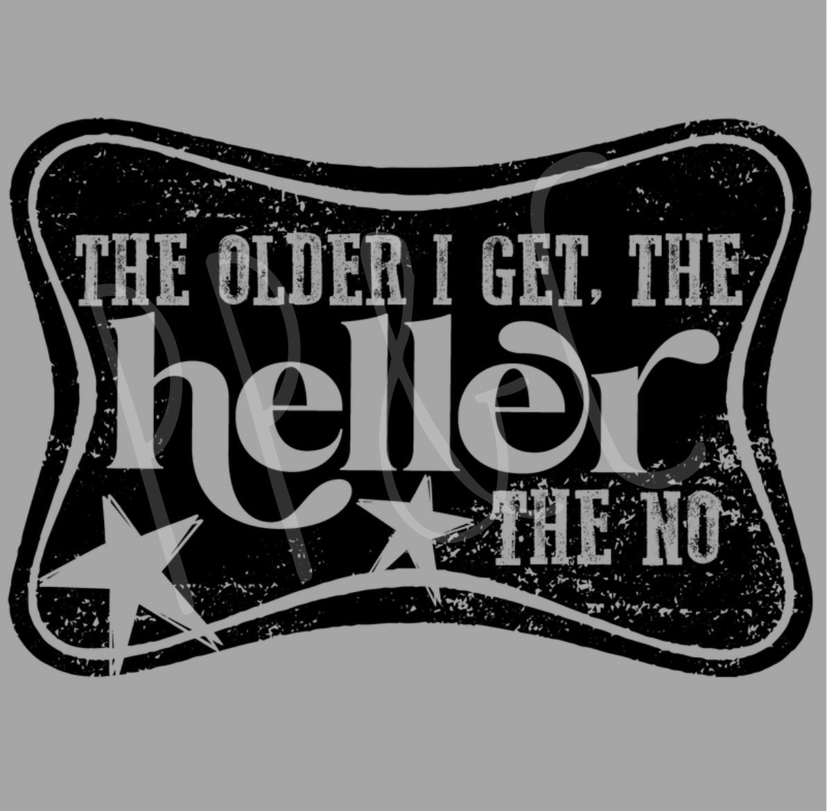 The older I get, the heller the no tee