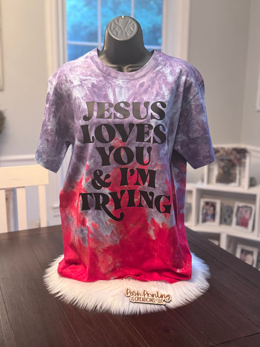 Jesus Loves You & I’m Trying Tee
