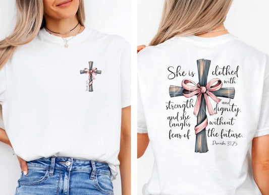 SHE IS CLOTHED IN STRENGTH AND DIGNITY TEE (COMFORT COLORS AND GILDAN)