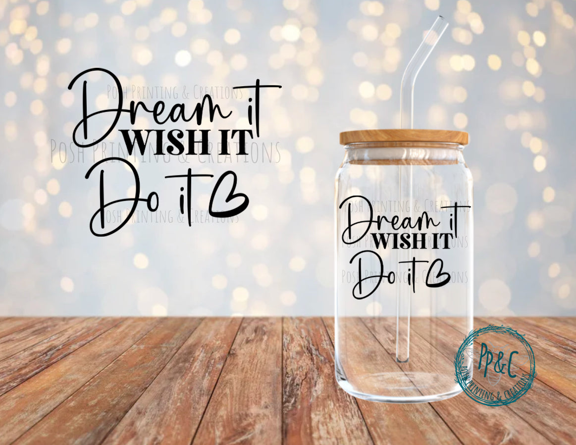 #520 DREAM IT UV DTF DECAL