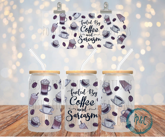 #212 FUELD BY COFFEE AND SARCASM UV DTF WRAP