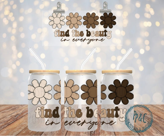 #232 FIND THE BEAUTY IN EVERYONE UV DFT WRAP